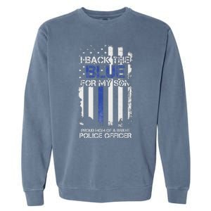 I Back The Blue For My Son Proud Mom Of A Police Officer Garment-Dyed Sweatshirt