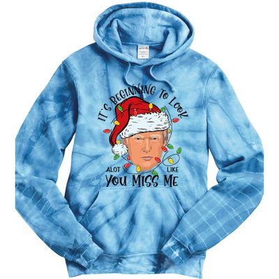 Its Beginning To Look A Lot Like You Miss Me Trump Christmas Tie Dye Hoodie