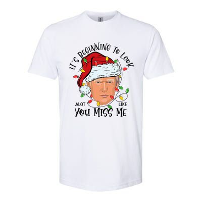 Its Beginning To Look A Lot Like You Miss Me Trump Christmas Softstyle CVC T-Shirt