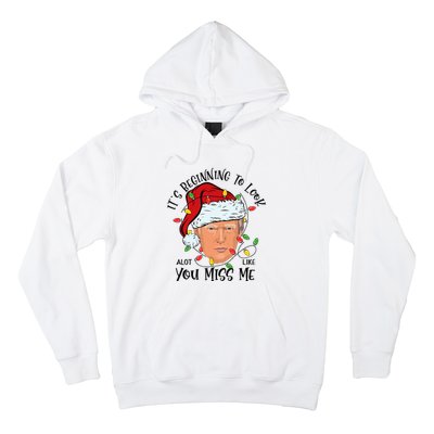 Its Beginning To Look A Lot Like You Miss Me Trump Christmas Hoodie