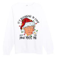 Its Beginning To Look A Lot Like You Miss Me Trump Christmas Premium Crewneck Sweatshirt