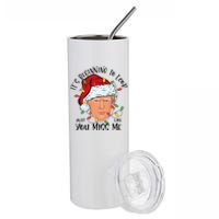 Its Beginning To Look A Lot Like You Miss Me Trump Christmas Stainless Steel Tumbler