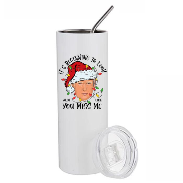 Its Beginning To Look A Lot Like You Miss Me Trump Christmas Stainless Steel Tumbler