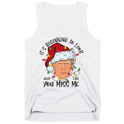 Its Beginning To Look A Lot Like You Miss Me Trump Christmas Tank Top