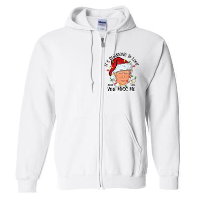 Its Beginning To Look A Lot Like You Miss Me Trump Christmas Full Zip Hoodie