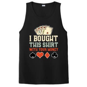 I Bought This With Your Money Funny Poker Gift PosiCharge Competitor Tank