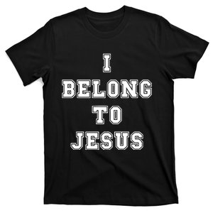 I Belong To Jesus Religious Christian T-Shirt