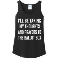 Ill Be Taking My Thoughts And Prayers To The Ballot Box Ladies Essential Tank