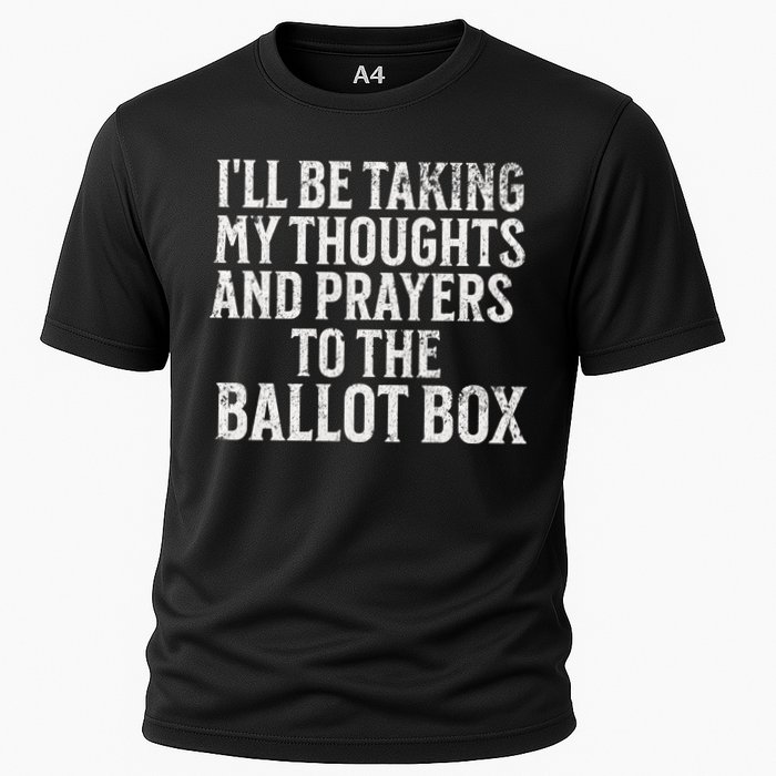 Ill Be Taking My Thoughts And Prayers To The Ballot Box Performance Shirt