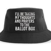 Ill Be Taking My Thoughts And Prayers To The Ballot Box Sustainable Bucket Hat