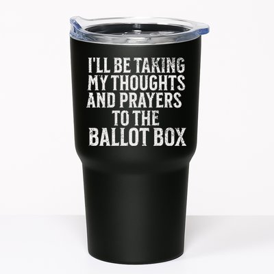 Ill Be Taking My Thoughts And Prayers To The Ballot Box Tumbler