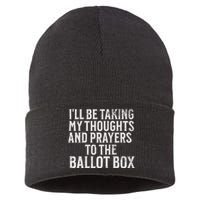 Ill Be Taking My Thoughts And Prayers To The Ballot Box Sustainable Knit Beanie