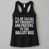 Ill Be Taking My Thoughts And Prayers To The Ballot Box Womens Tank Top