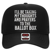 Ill Be Taking My Thoughts And Prayers To The Ballot Box Trucker Hat
