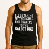 Ill Be Taking My Thoughts And Prayers To The Ballot Box Tank Top