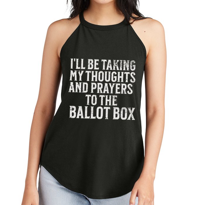 Ill Be Taking My Thoughts And Prayers To The Ballot Box Women's Perfect Tri Rocker Tank