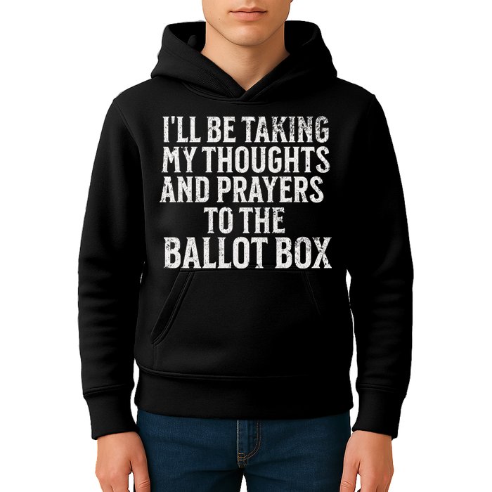 Ill Be Taking My Thoughts And Prayers To The Ballot Box Kids Hoodie