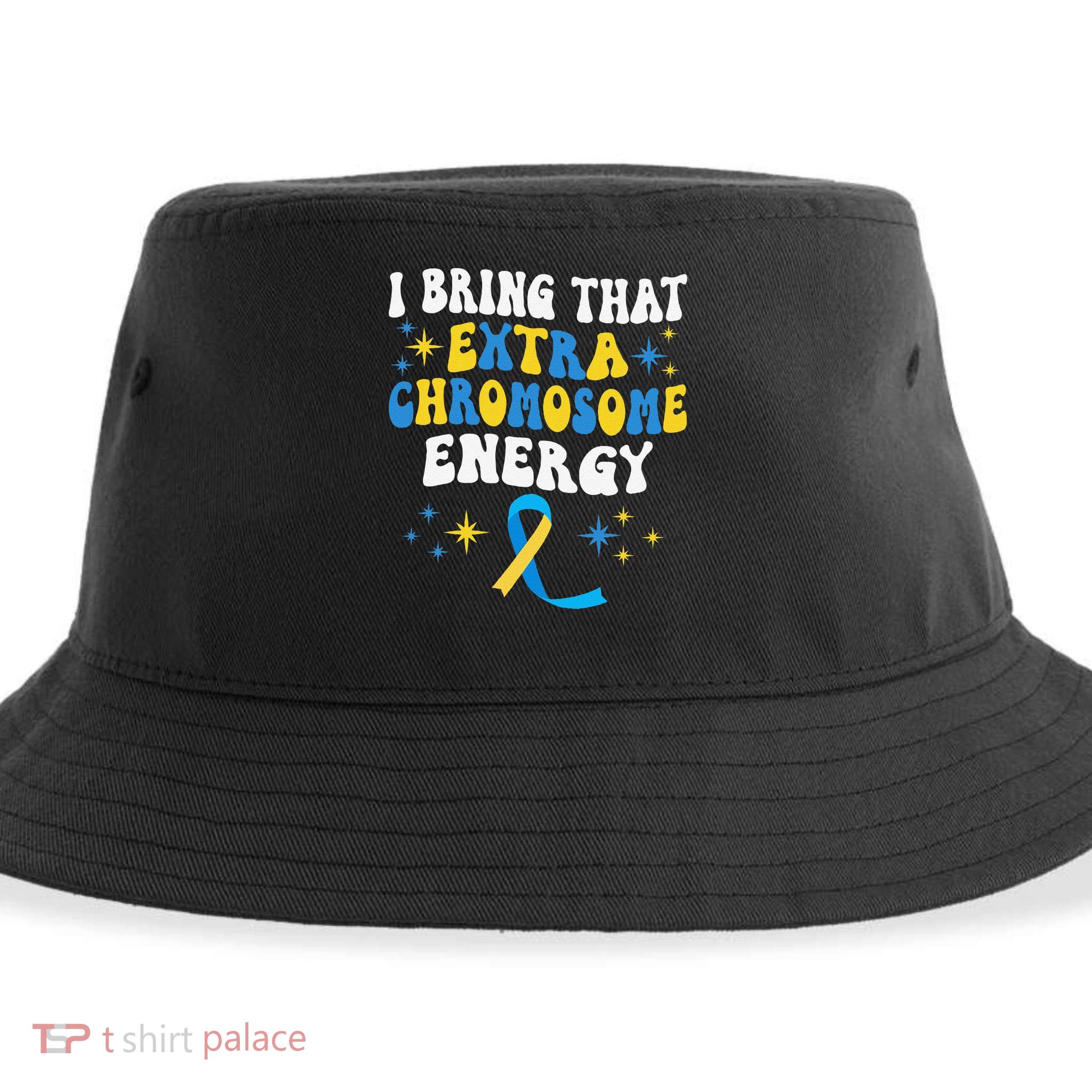 I Bring That Extra Chromosome Energy Down Syndrome Sustainable Bucket Hat