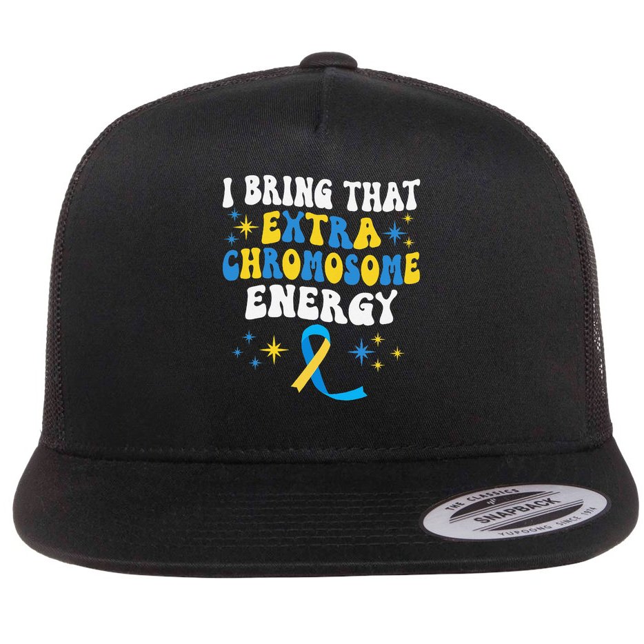 I Bring That Extra Chromosome Energy Down Syndrome Flat Bill Trucker Hat