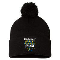 I Bring That Extra Chromosome Energy Down Syndrome Pom Pom 12in Knit Beanie