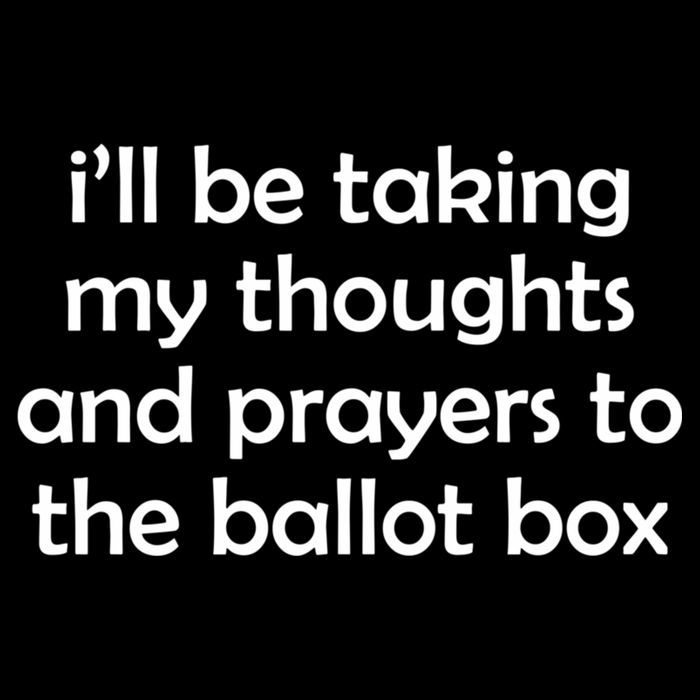 Ill Be Taking My Thoughts And Prayers To The Ballot Box Impact Tech Backpack