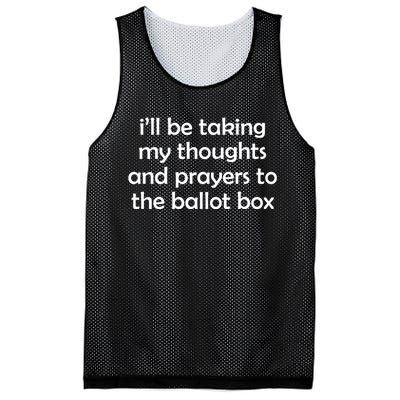 Ill Be Taking My Thoughts And Prayers To The Ballot Box Mesh Reversible Basketball Jersey Tank