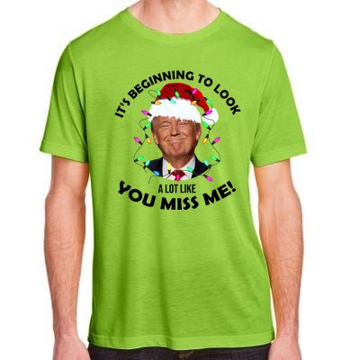 It's Beginning To Look A Lot Like You Miss Me Trump Christmas Adult ChromaSoft Performance T-Shirt