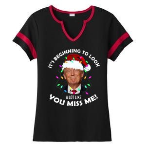 It's Beginning To Look A Lot Like You Miss Me Trump Christmas Ladies Halftime Notch Neck Tee