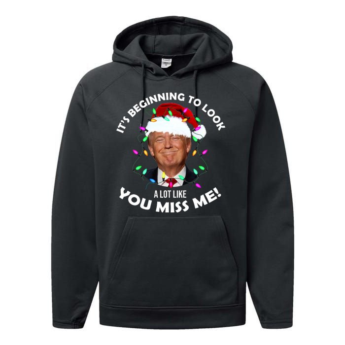 It's Beginning To Look A Lot Like You Miss Me Trump Christmas Performance Fleece Hoodie