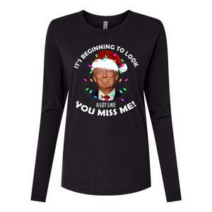 It's Beginning To Look A Lot Like You Miss Me Trump Christmas Womens Cotton Relaxed Long Sleeve T-Shirt