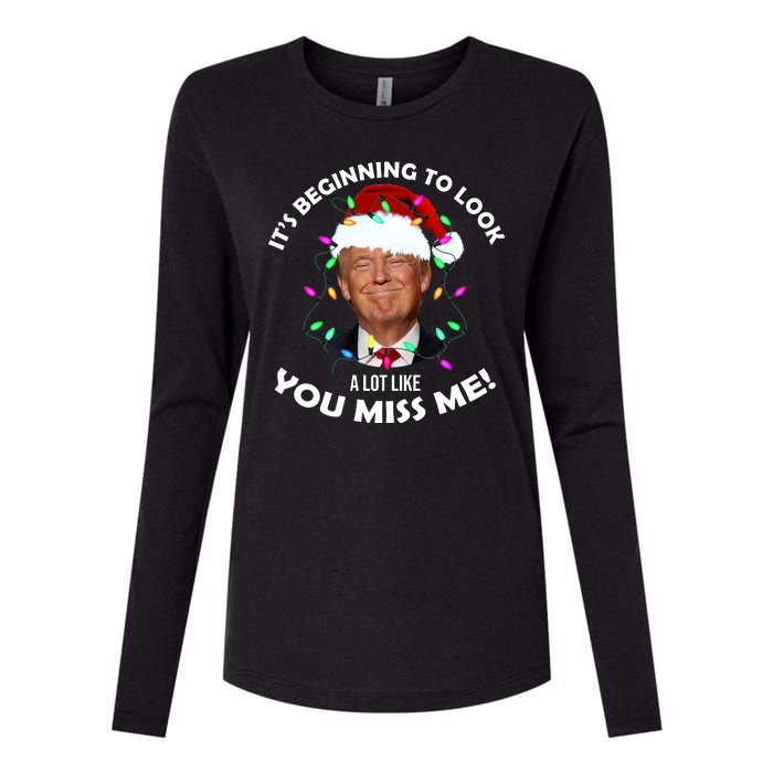 It's Beginning To Look A Lot Like You Miss Me Trump Christmas Womens Cotton Relaxed Long Sleeve T-Shirt