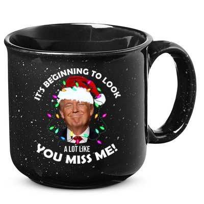 It's Beginning To Look A Lot Like You Miss Me Trump Christmas 15oz Campfire Ceramic Mug
