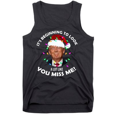 It's Beginning To Look A Lot Like You Miss Me Trump Christmas Tank Top