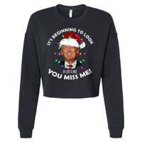 It's Beginning To Look A Lot Like You Miss Me Trump Christmas Cropped Pullover Crew