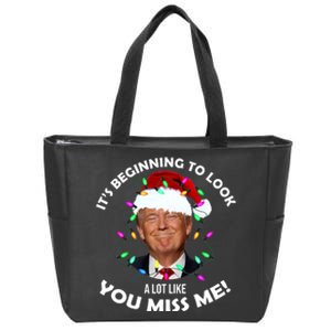 It's Beginning To Look A Lot Like You Miss Me Trump Christmas Zip Tote Bag