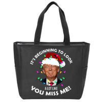 It's Beginning To Look A Lot Like You Miss Me Trump Christmas Zip Tote Bag