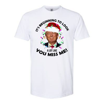 It's Beginning To Look A Lot Like You Miss Me Trump Christmas Softstyle CVC T-Shirt