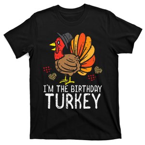 Im Birthday Turkey Funny Happy Thanksgiving T-Shirt