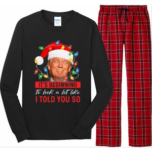 It's Beginning To Look A Lot Like I Told You So Trump Xmas Christmas Long Sleeve Pajama Set