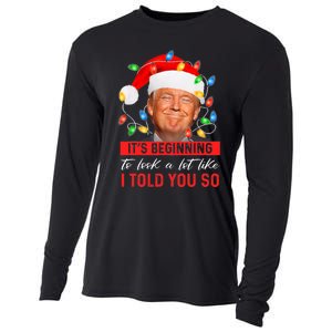 It's Beginning To Look A Lot Like I Told You So Trump Xmas Christmas Cooling Performance Long Sleeve Crew