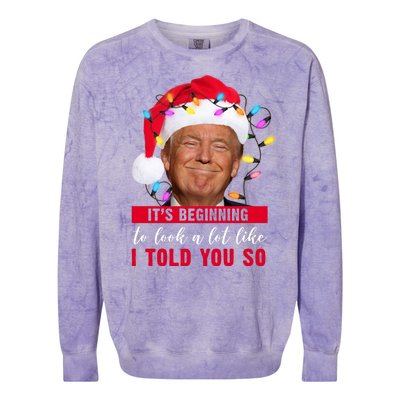 It's Beginning To Look A Lot Like I Told You So Funny Donald Trump Christmas Colorblast Crewneck Sweatshirt