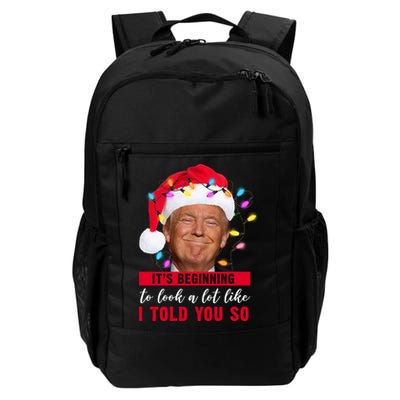 It's Beginning To Look A Lot Like I Told You So Funny Donald Trump Christmas Backpack