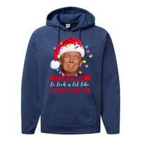 It's Beginning To Look A Lot Like I Told You So Funny Donald Trump Christmas Performance Fleece Hoodie