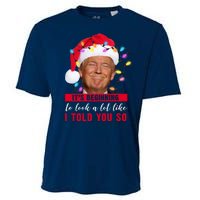 It's Beginning To Look A Lot Like I Told You So Funny Donald Trump Christmas Cooling Performance Crew T-Shirt