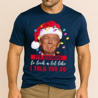 It's Beginning To Look A Lot Like I Told You So Funny Donald Trump Christmas Cooling Performance Crew T-Shirt