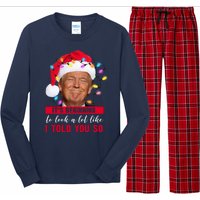 It's Beginning To Look A Lot Like I Told You So Funny Donald Trump Christmas Long Sleeve Pajama Set