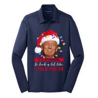 It's Beginning To Look A Lot Like I Told You So Funny Donald Trump Christmas Silk Touch Performance Long Sleeve Polo