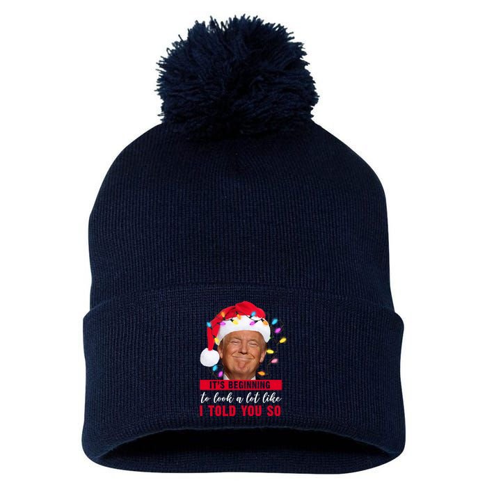 It's Beginning To Look A Lot Like I Told You So Funny Donald Trump Christmas Pom Pom 12in Knit Beanie