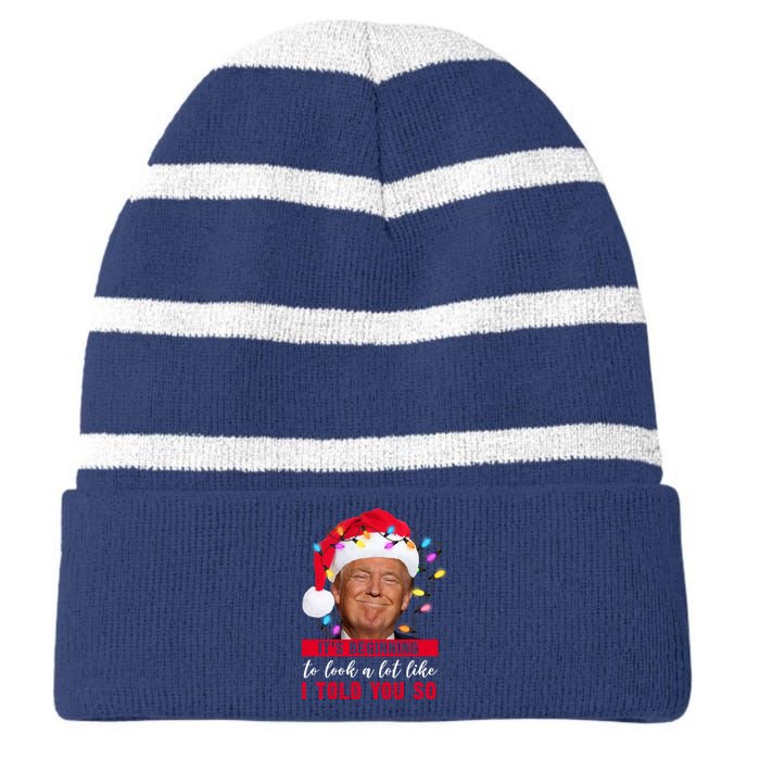 It's Beginning To Look A Lot Like I Told You So Funny Donald Trump Christmas Striped Beanie with Solid Band