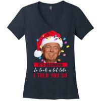 It's Beginning To Look A Lot Like I Told You So Funny Donald Trump Christmas Women's V-Neck T-Shirt